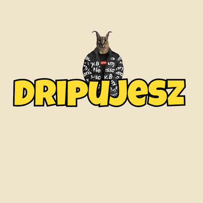 Dripujesz